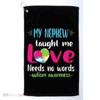 Uncle Aunt My Nephew Taught Me Love Needs No Words Autism Golf Towel thumb 0