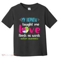 Uncle Aunt My Nephew Taught Me Love Needs No Words Autism Toddler T-Shirt thumb 0