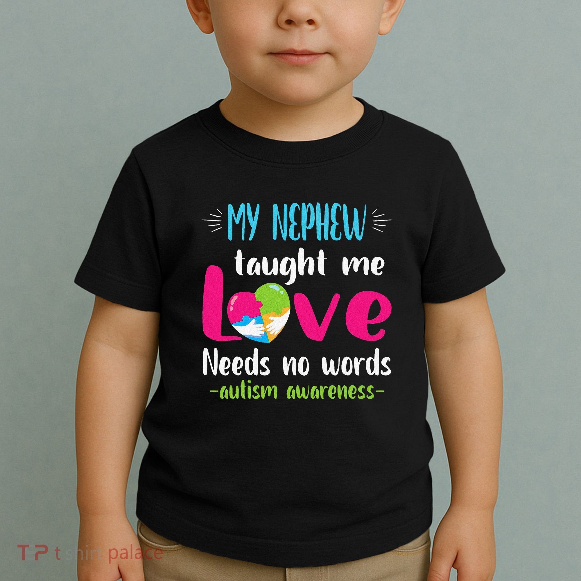 Uncle Aunt My Nephew Taught Me Love Needs No Words Autism Toddler T-Shirt