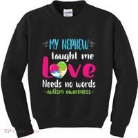 Uncle Aunt My Nephew Taught Me Love Needs No Words Autism Kids Sweatshirt thumb 0