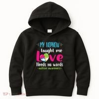 Uncle Aunt My Nephew Taught Me Love Needs No Words Autism Kids Hoodie thumb 0