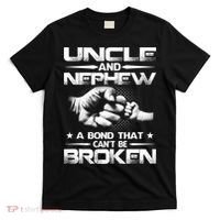 Uncle And Nephew A Bond That Can't Be Broken Family T-Shirt thumb 0