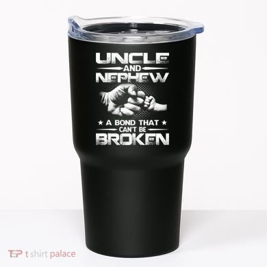 Uncle And Nephew A Bond That Can't Be Broken Family Tumbler