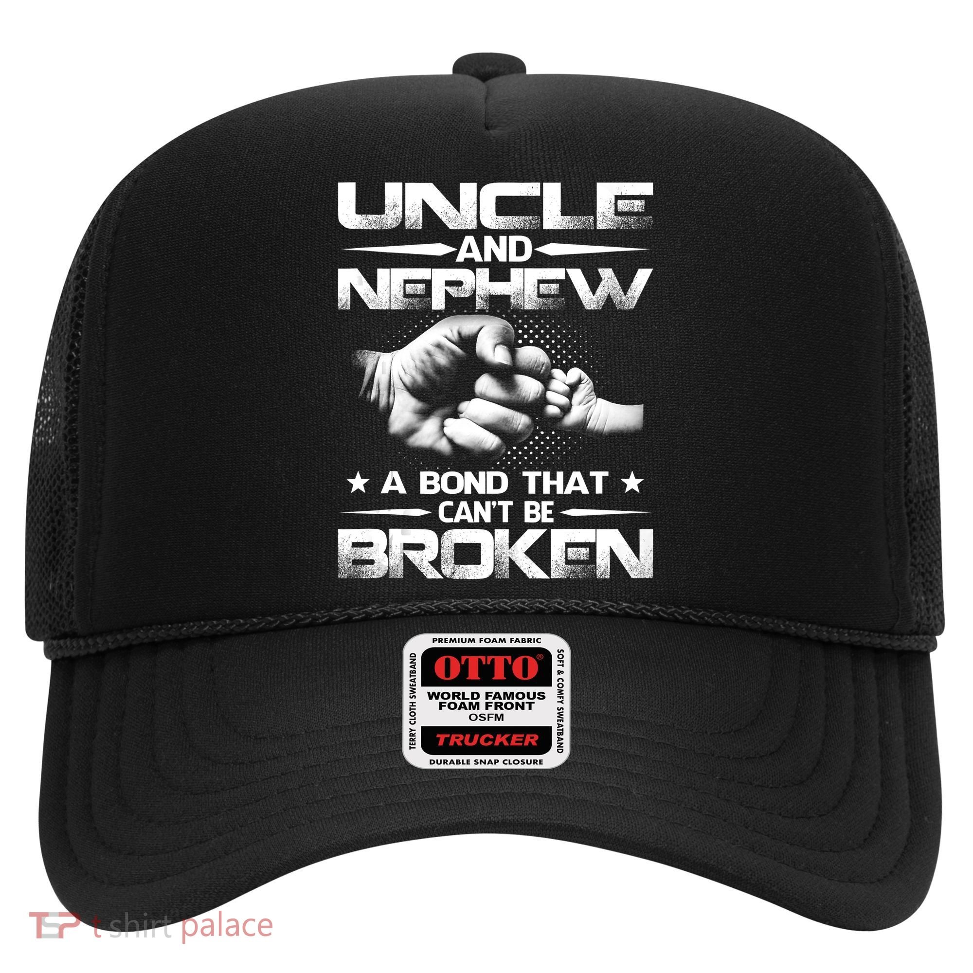 Uncle And Nephew A Bond That Can't Be Broken Family Hat