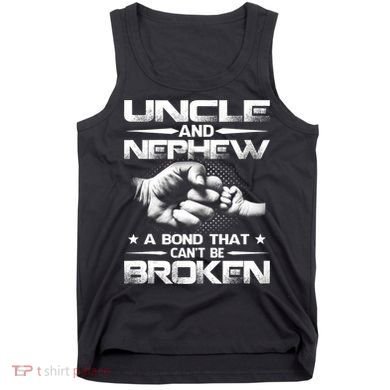 Uncle And Nephew A Bond That Can't Be Broken Family Tank Top