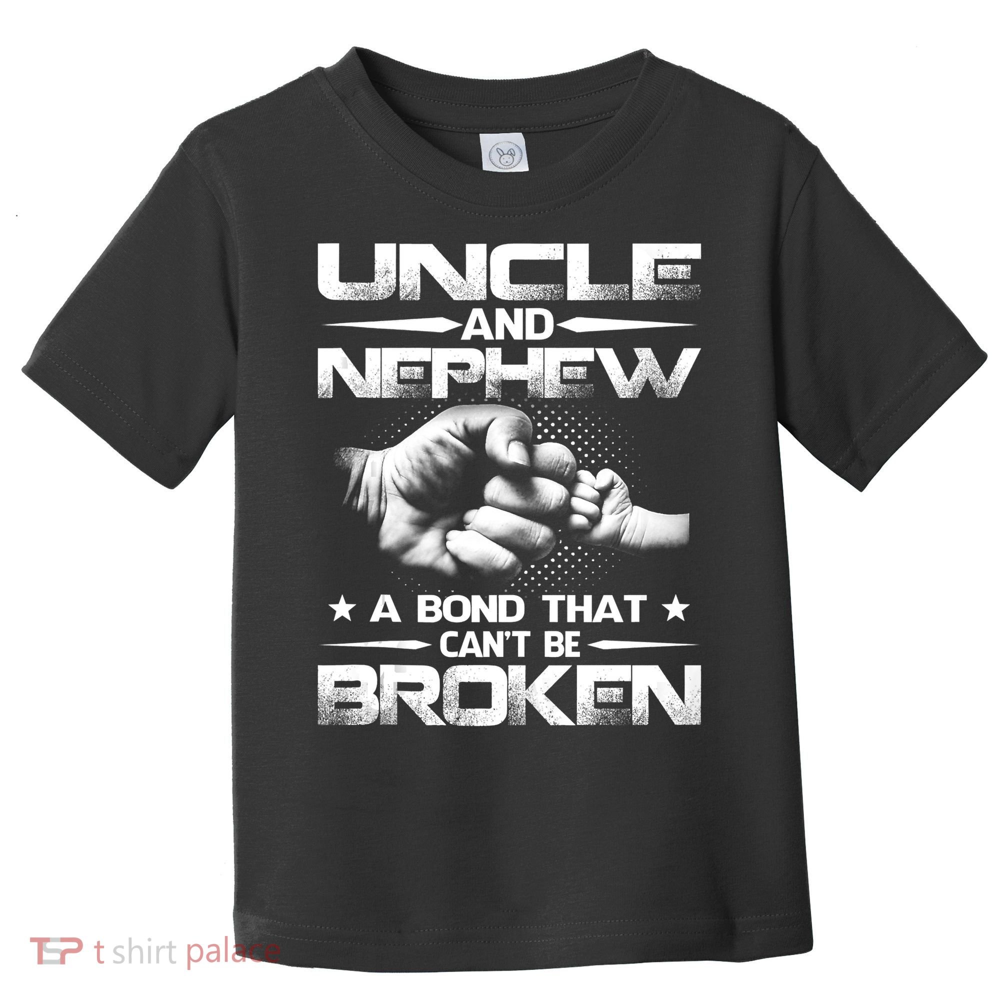 Uncle And Nephew A Bond That Can't Be Broken Family Toddler T-Shirt