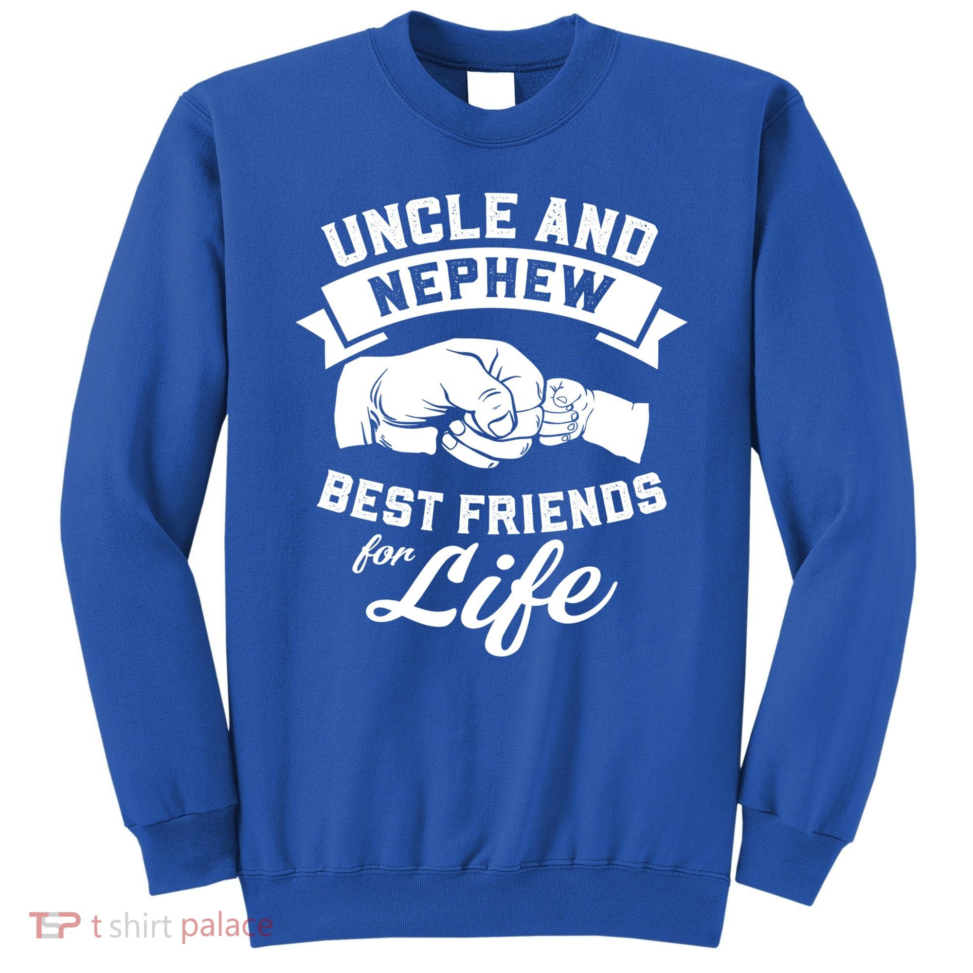 Uncle And Nephew Best Friends For Life Gift Sweatshirt