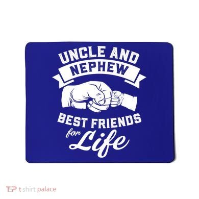 Uncle And Nephew Best Friends For Life Gift Mousepad