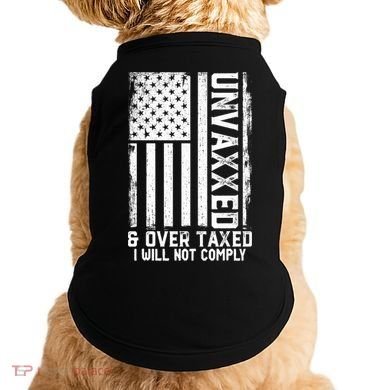 Unvaxxed And Overtaxed Doggie Tank
