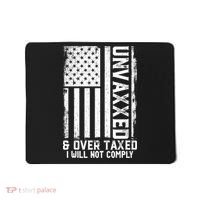 Unvaxxed And Overtaxed Mousepad thumb 0
