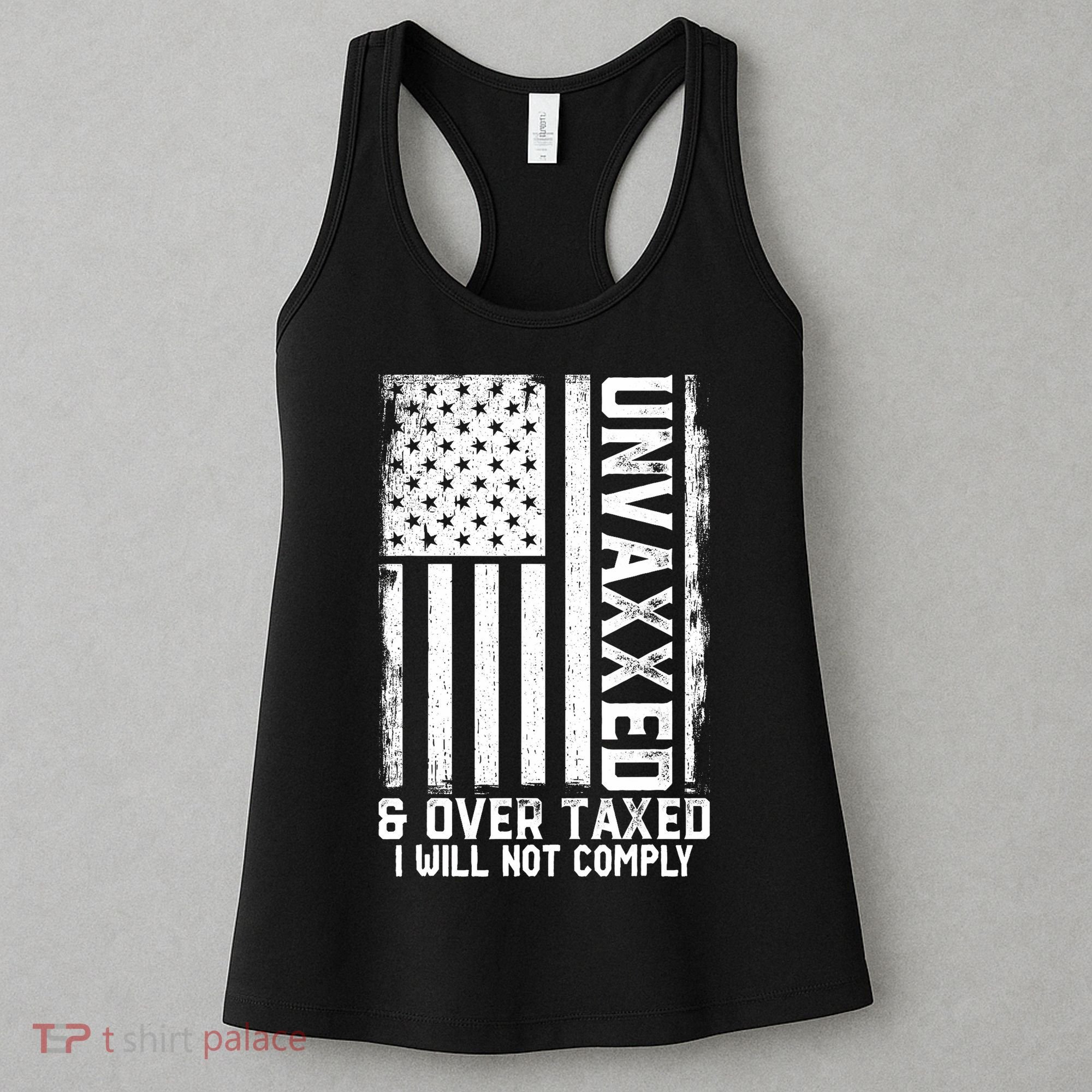 Unvaxxed And Overtaxed Women's Tank Top