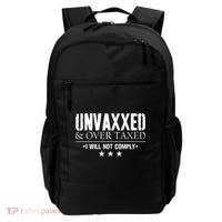 Unvaxxed And Overtaxed I Will Not Comply Backpack thumb 0
