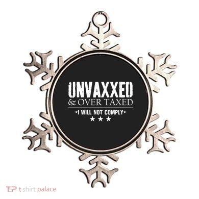 Unvaxxed And Overtaxed I Will Not Comply Ornament
