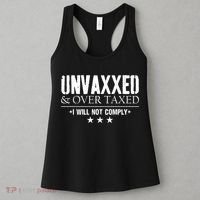 Unvaxxed And Overtaxed I Will Not Comply Women's Tank Top thumb 3