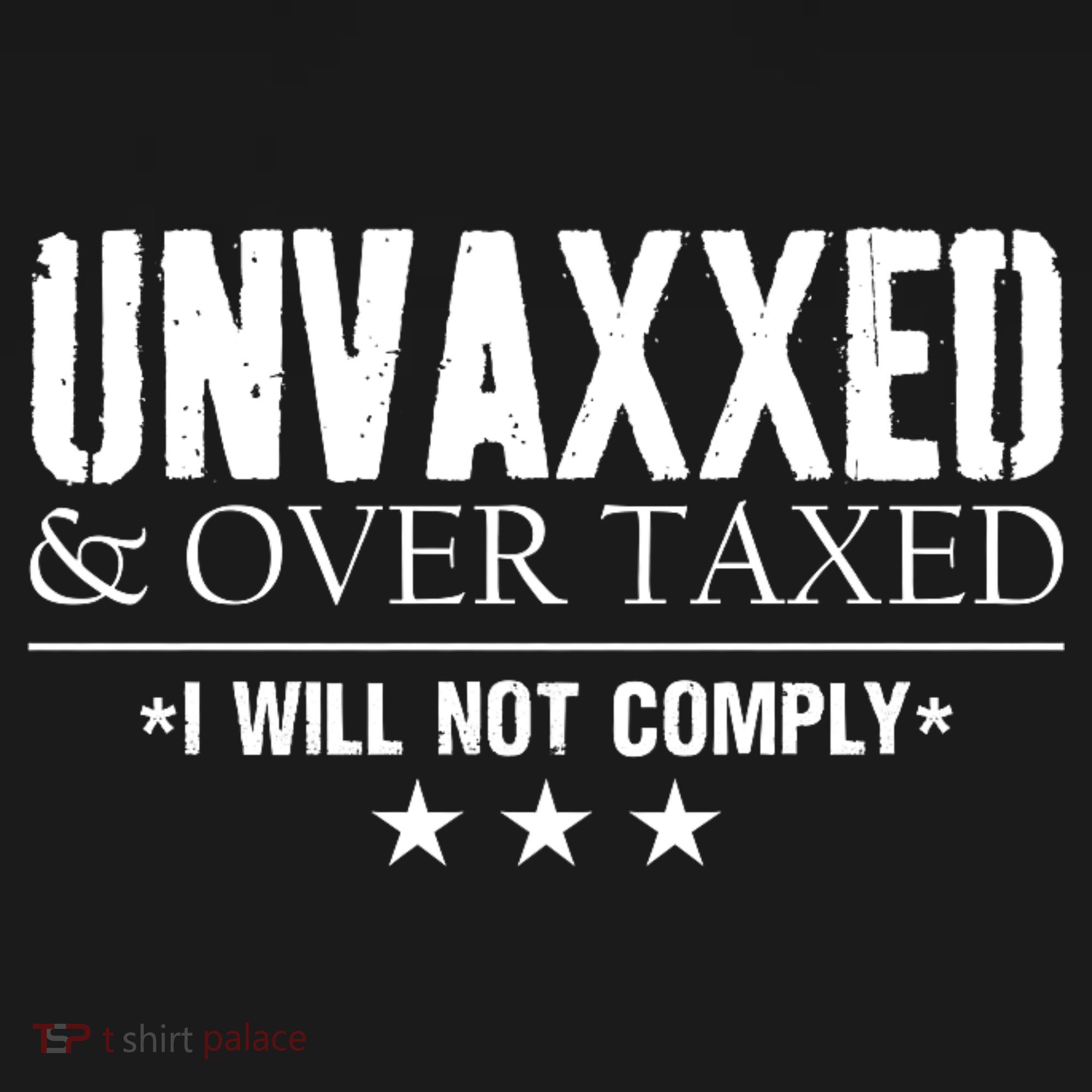 Unvaxxed And Overtaxed I Will Not Comply Women's Tank Top