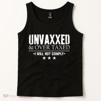 Unvaxxed And Overtaxed I Will Not Comply Tank Top thumb 2