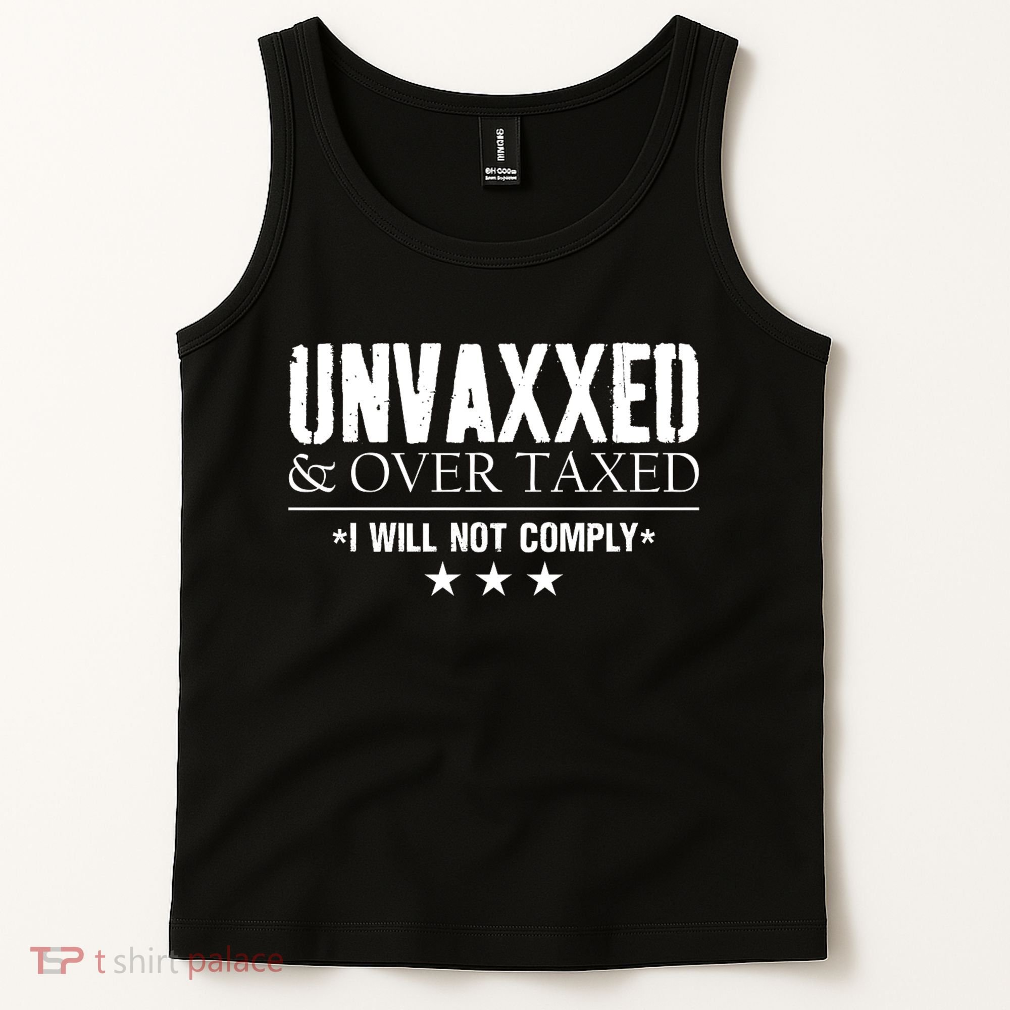 Unvaxxed And Overtaxed I Will Not Comply Tank Top