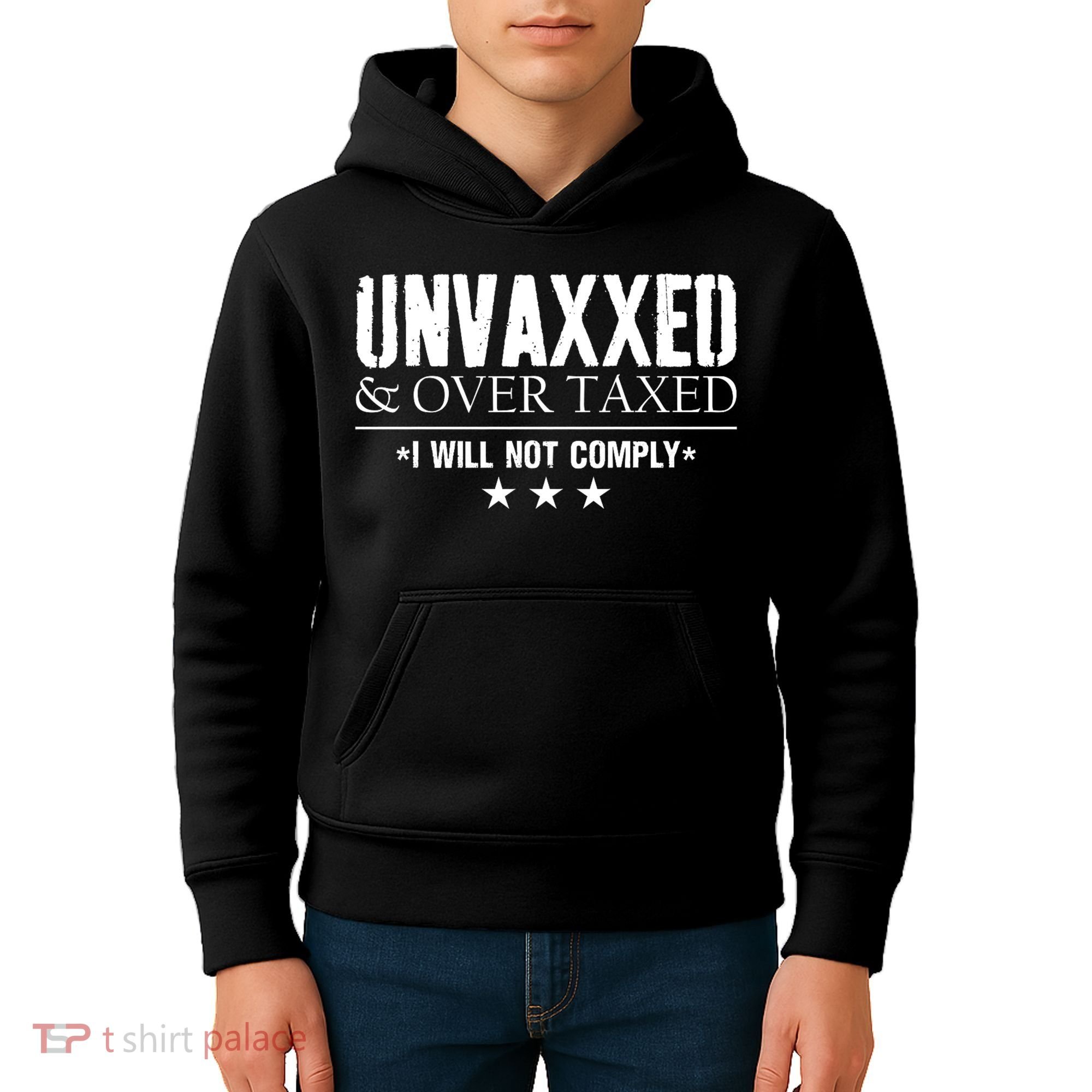Unvaxxed And Overtaxed I Will Not Comply Kids Hoodie
