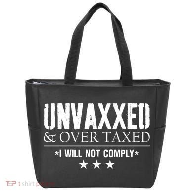 Unvaxxed And Overtaxed I Will Not Comply Tote Bag