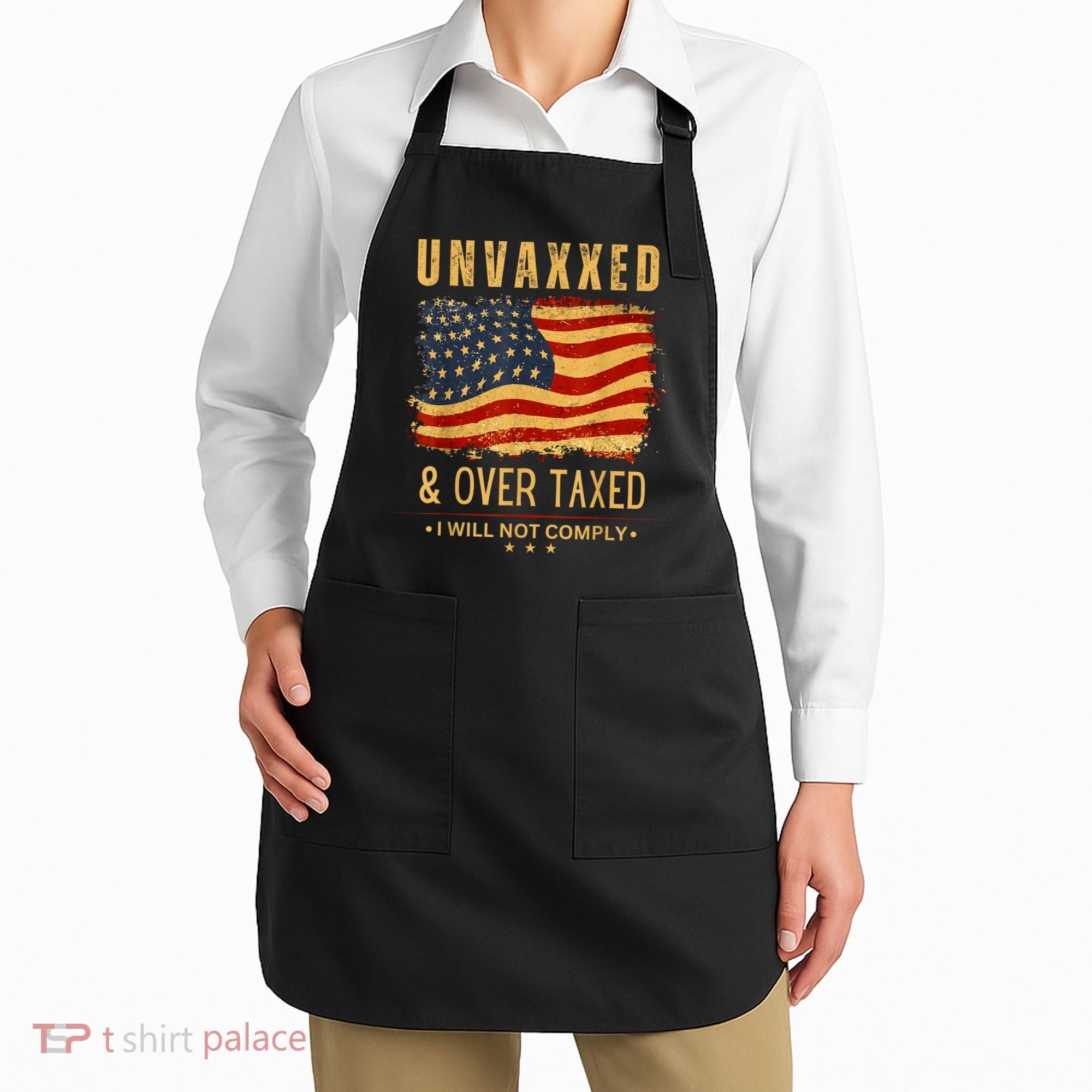 Unvaxxed And Overtaxed Apron