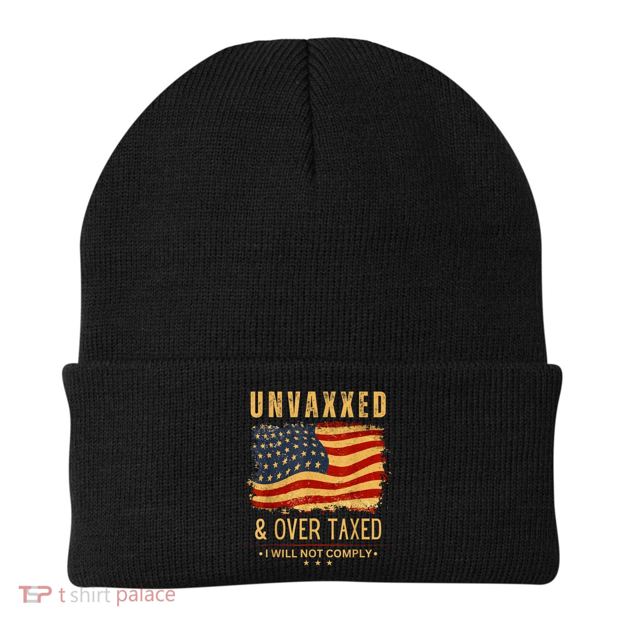 Unvaxxed And Overtaxed Beanie