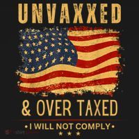 Unvaxxed And Overtaxed Coaster thumb 2