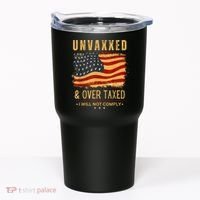Unvaxxed And Overtaxed Tumbler thumb 0