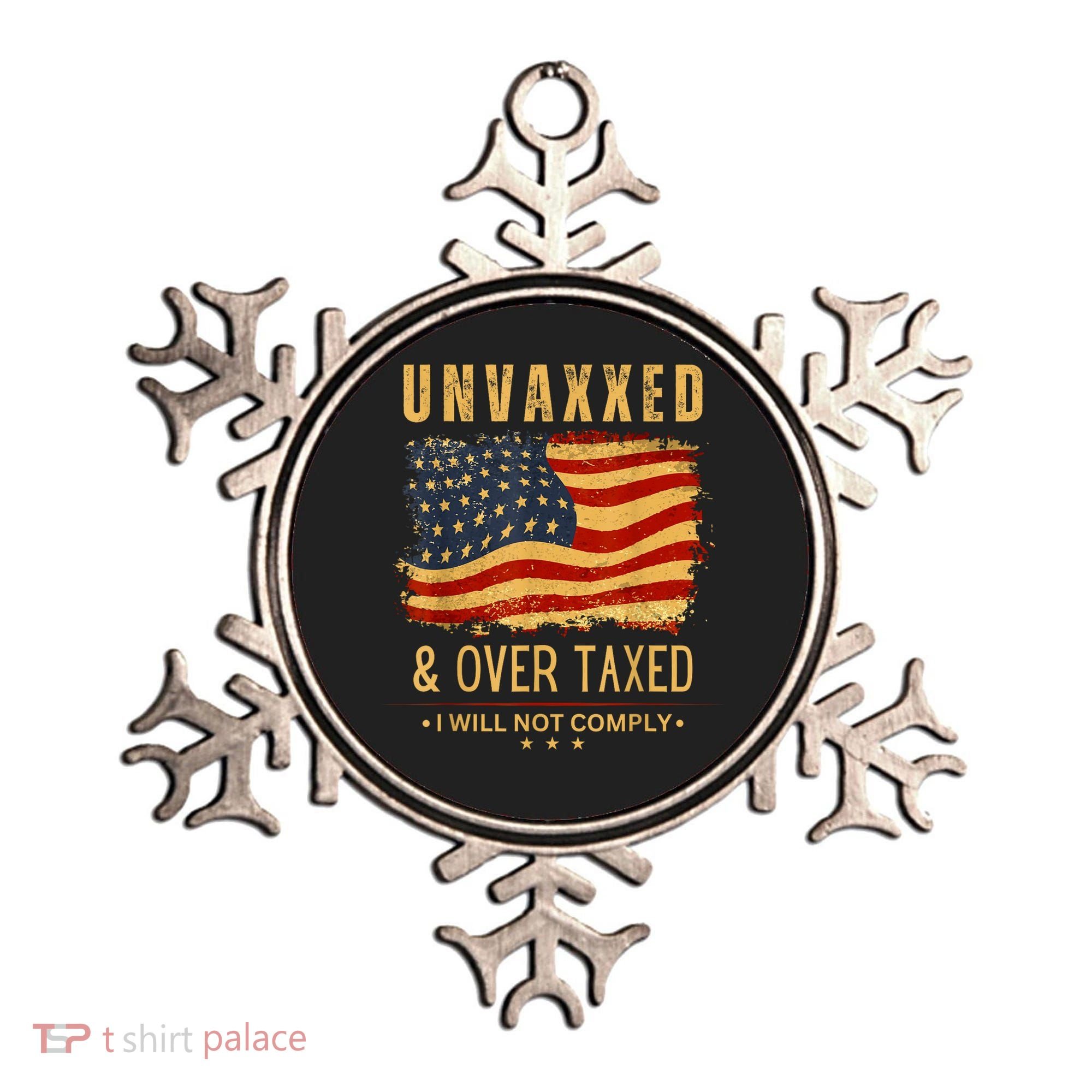 Unvaxxed And Overtaxed Ornament