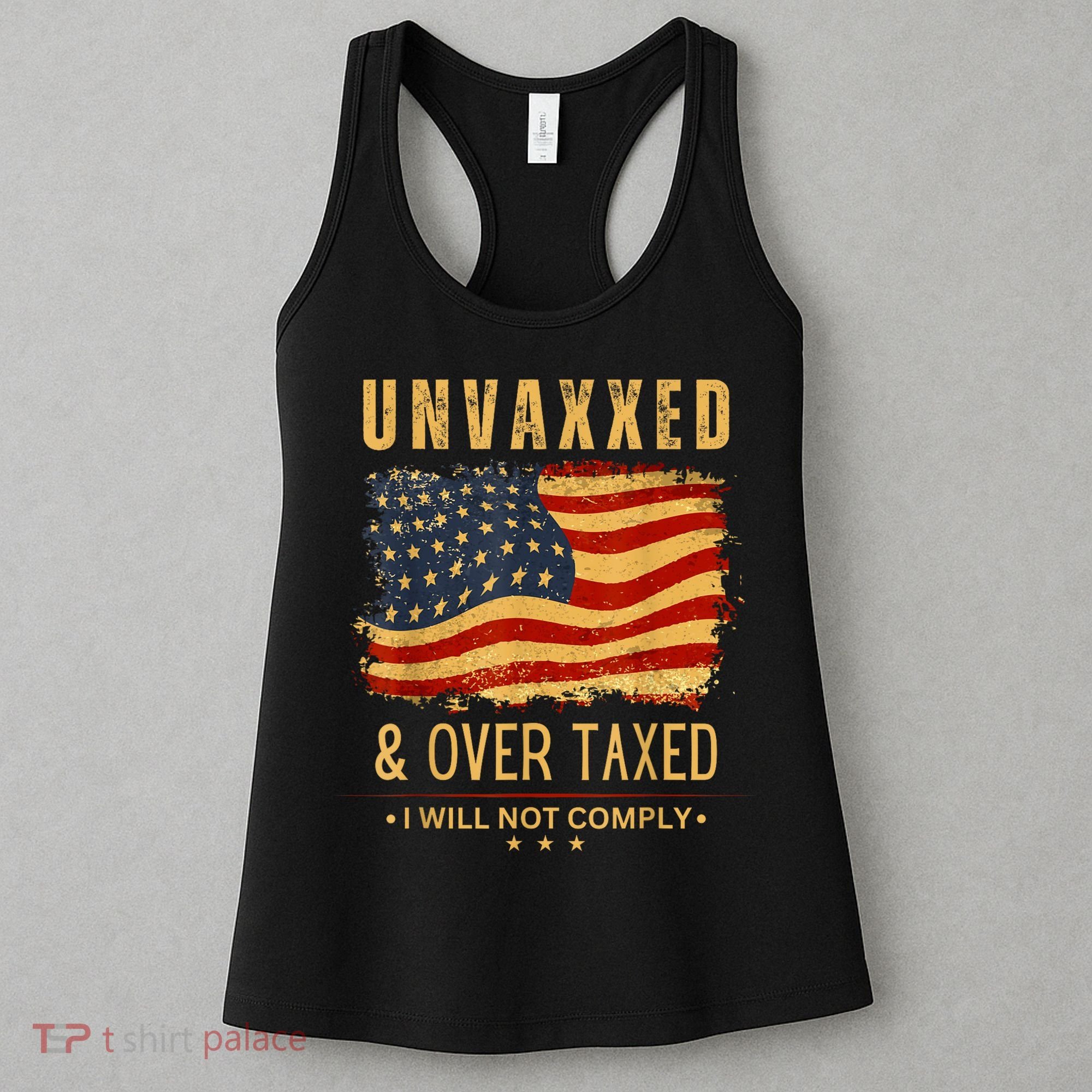 Unvaxxed And Overtaxed Women's Tank Top