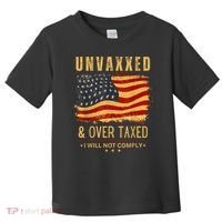Unvaxxed And Overtaxed Toddler T-Shirt thumb 0