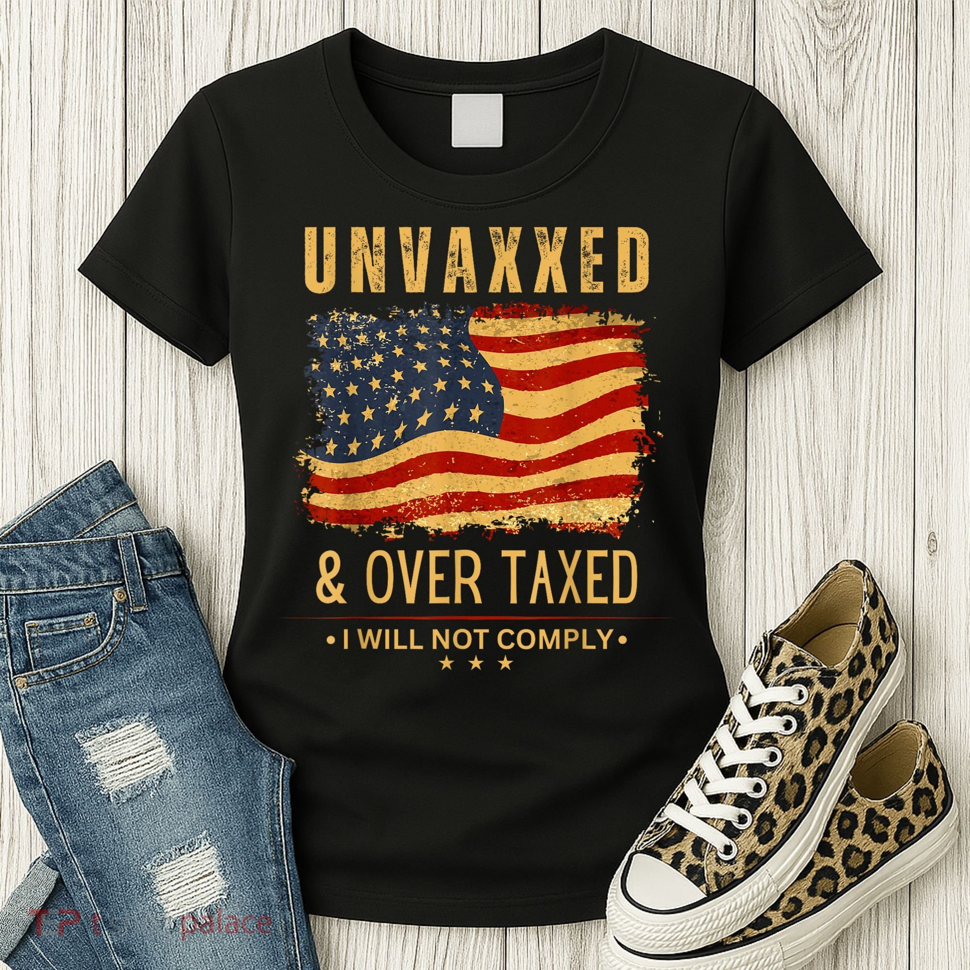 Unvaxxed And Overtaxed Women's T-Shirt