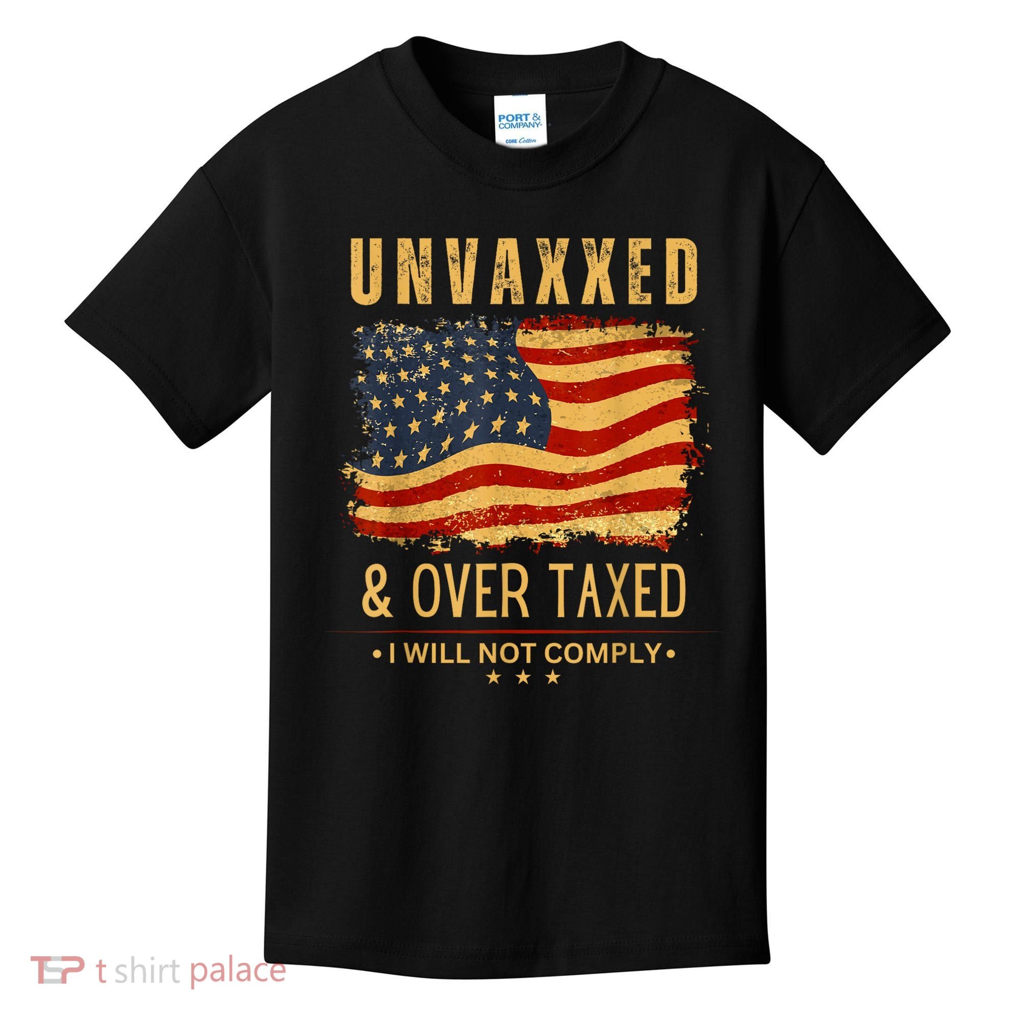 Unvaxxed And Overtaxed Kids T-Shirt