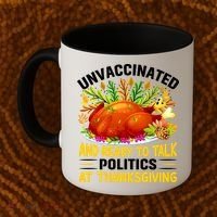 Unvaccinated And Ready To Talk Politics At Thanksgiving Coffee Mug thumb 2