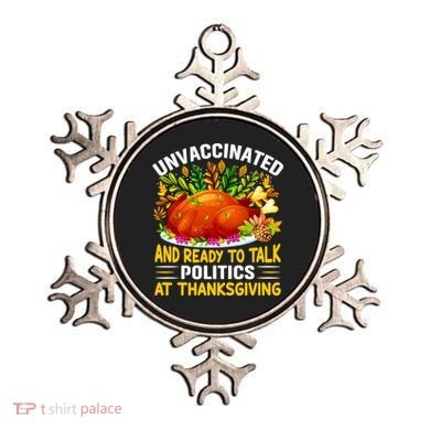 Unvaccinated And Ready To Talk Politics At Thanksgiving Ornament