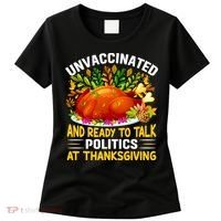 Unvaccinated And Ready To Talk Politics At Thanksgiving Women's T-Shirt thumb 0