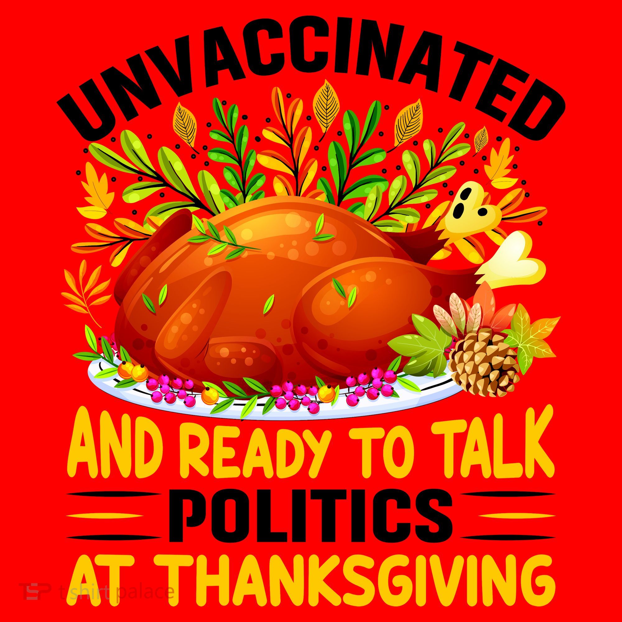 Unvaccinated And Ready To Talk Politics At Thanksgiving Santa Hat