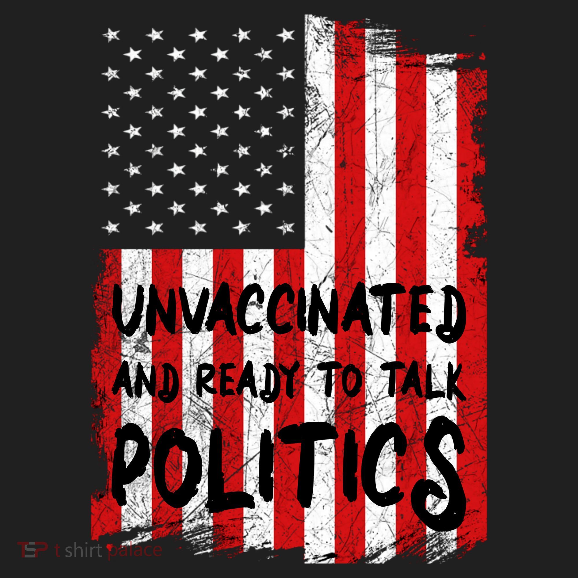 Unvaccinated And Ready To Talk Politics Funny US Flag Tumbler