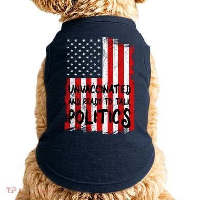 Unvaccinated And Ready To Talk Politics Funny US Flag Doggie Tank