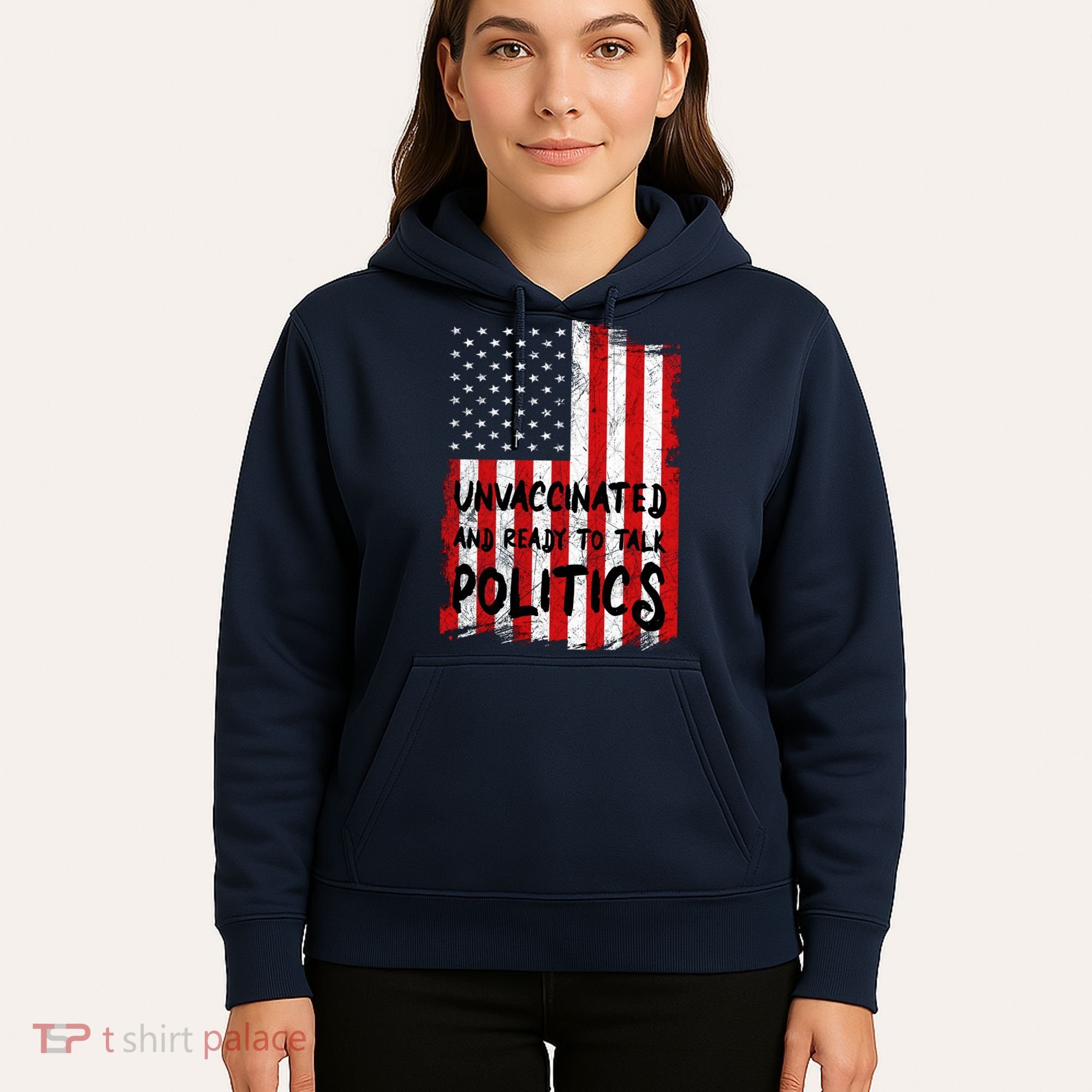Unvaccinated And Ready To Talk Politics Funny US Flag Hoodie