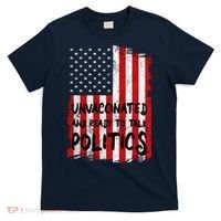 Unvaccinated And Ready To Talk Politics Funny US Flag T-Shirt thumb 0