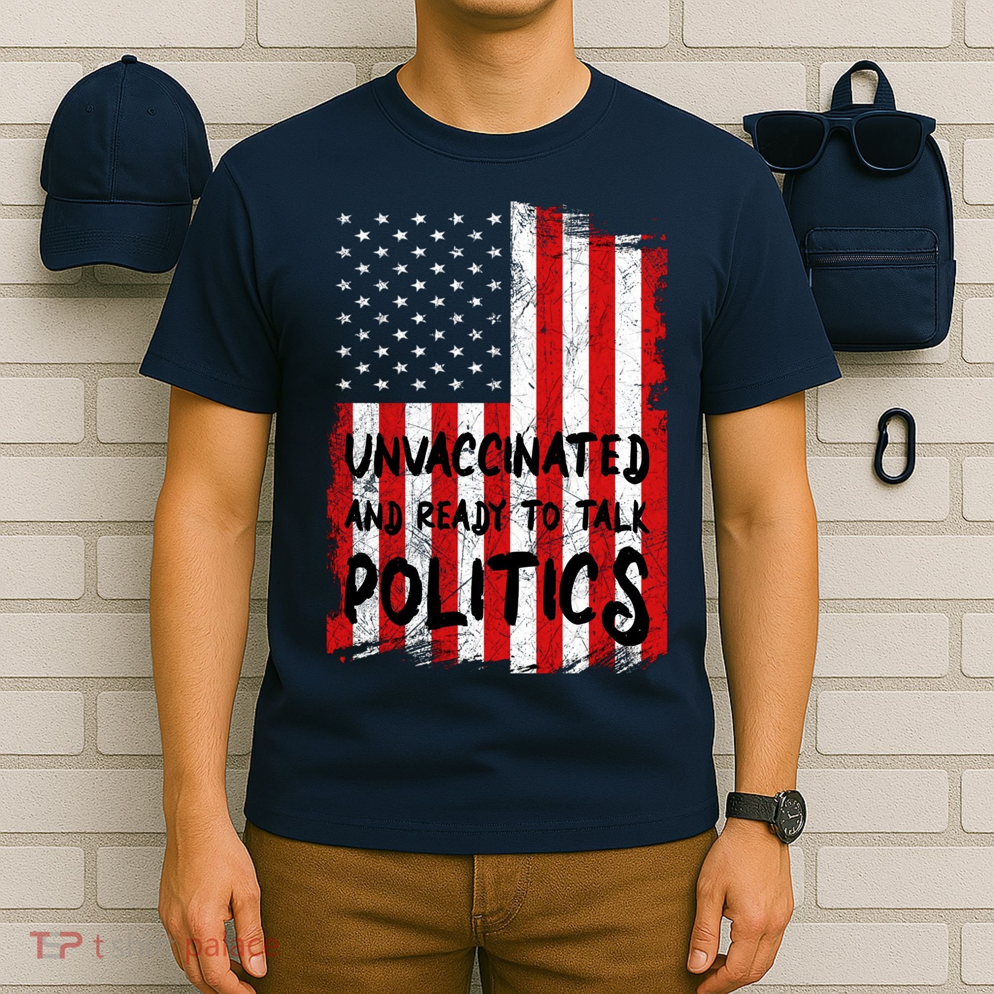 Unvaccinated And Ready To Talk Politics Funny US Flag T-Shirt