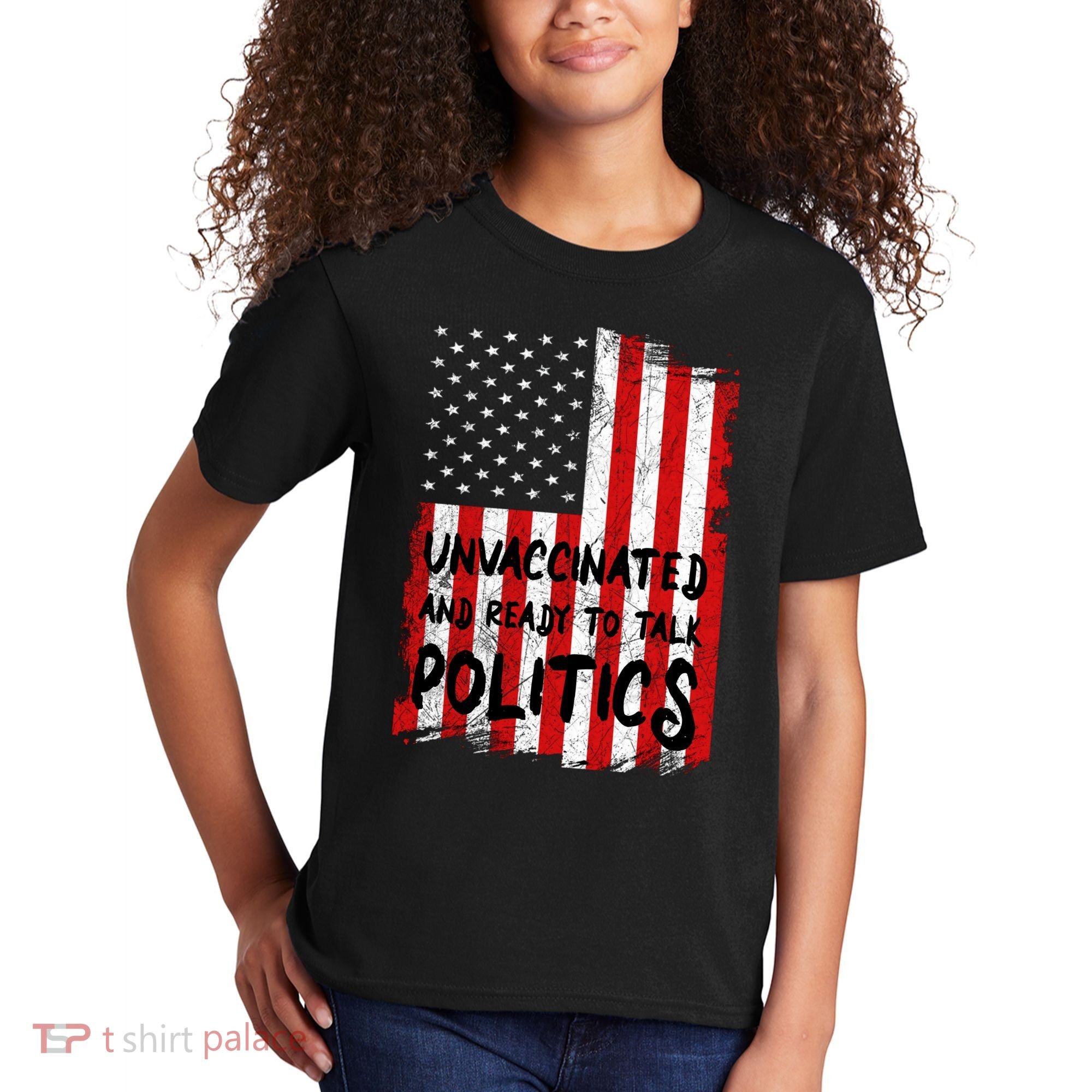 Unvaccinated And Ready To Talk Politics Funny US Flag Kids T-Shirt