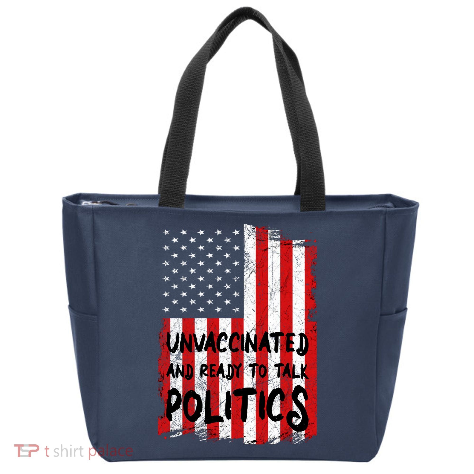 Unvaccinated And Ready To Talk Politics Funny US Flag Tote Bag