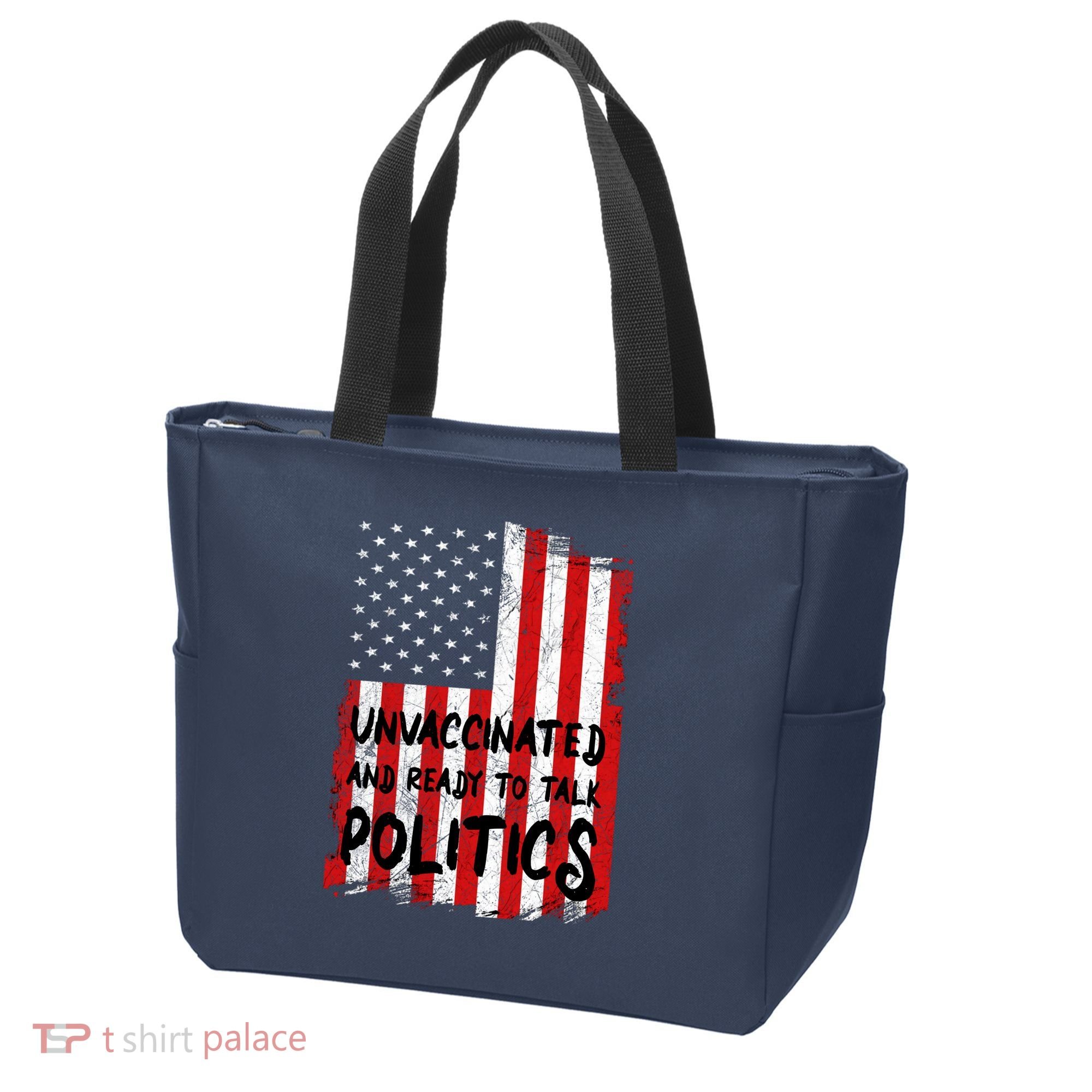 Unvaccinated And Ready To Talk Politics Funny US Flag Tote Bag