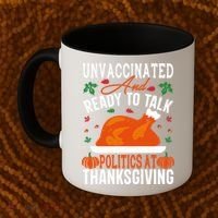 Unvaccinated And Ready To Talk Politics At Thanksgiving Coffee Mug thumb 2