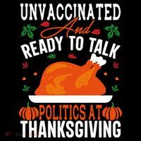 Unvaccinated And Ready To Talk Politics At Thanksgiving Coffee Mug thumb 5