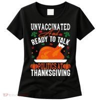 Unvaccinated And Ready To Talk Politics At Thanksgiving Women's T-Shirt thumb 0