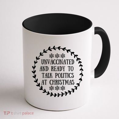 Unvaccinated And Ready To Talk Politics Christmas Coffee Mug back