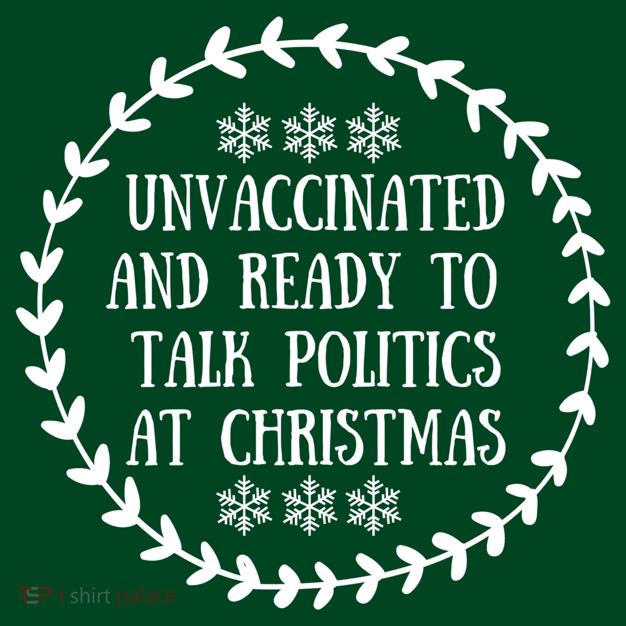 Unvaccinated And Ready To Talk Politics Christmas Sweatshirt