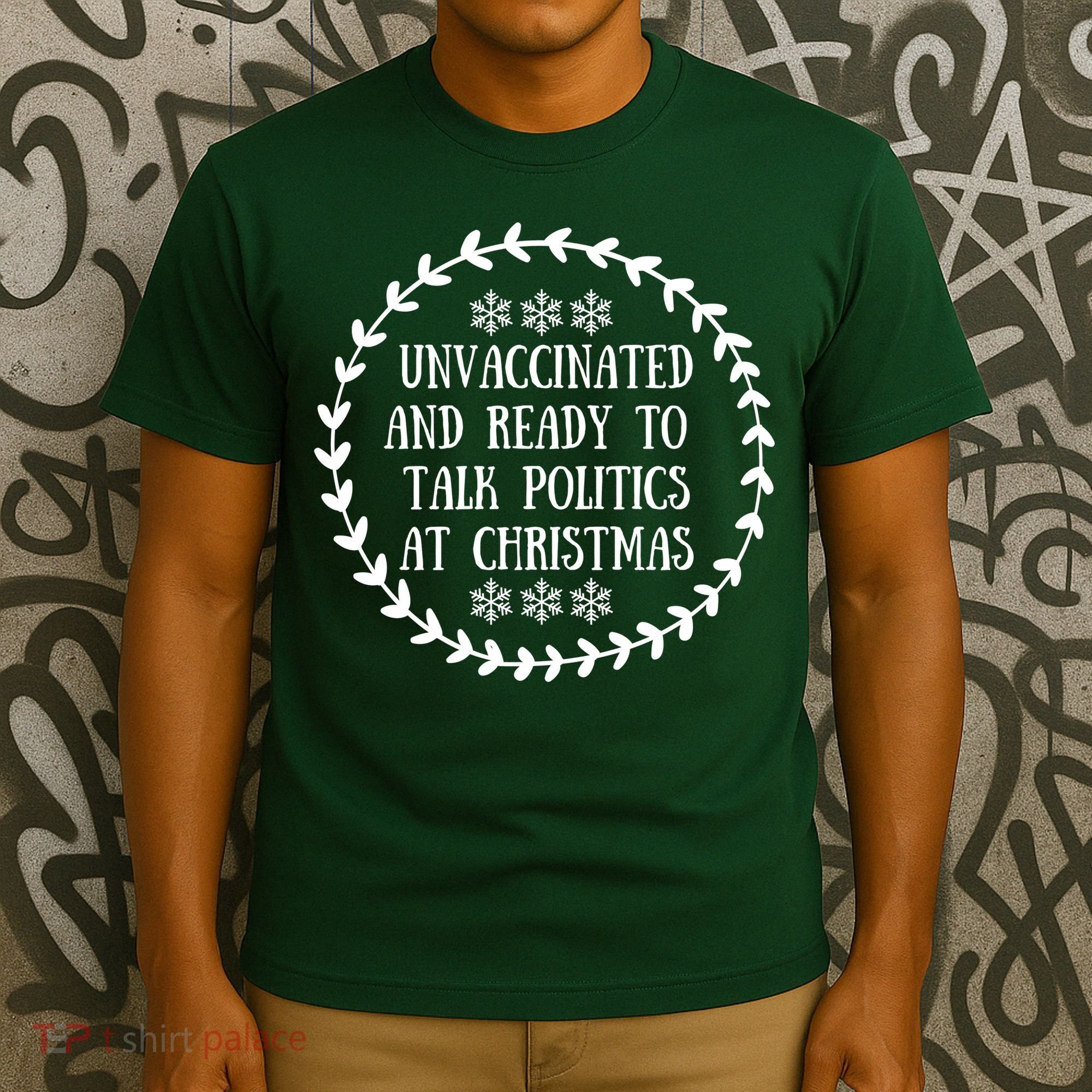 Unvaccinated And Ready To Talk Politics Christmas T-Shirt